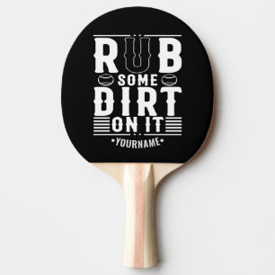 Funny Baseball Rub Some Dirt On It Tafeltennisbatje