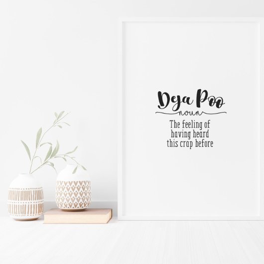 Funny Bathroom Toilet Deja Poo Quote Text Poster