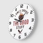 Funny BBQ Quote I Only Smoke The Good Stuff Grote Klok (Hoek)