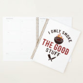 Funny BBQ Quote I Only Smoke The Good Stuff Planner (Display)