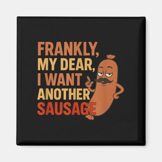 Funny Bbq Sausage Quote For Cookout Grill Dad Uncl Magneet (Voorkant)