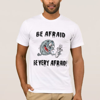 Funny be Afraid Bowling T-shirt