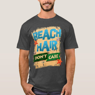 Funny Beach, Beach Hair maakt het niet uit van Zan T-shirt