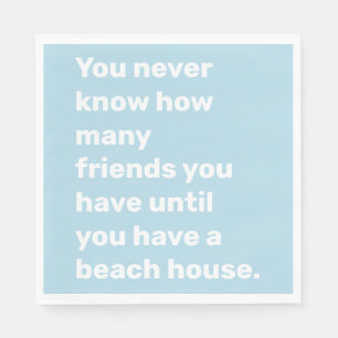 Funny Beach House Friends Quote in Light Blue Servet