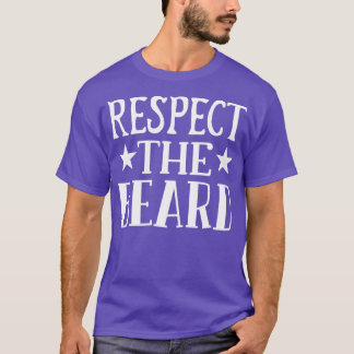 Funny Beard geeft respect voor de baard T-shirt