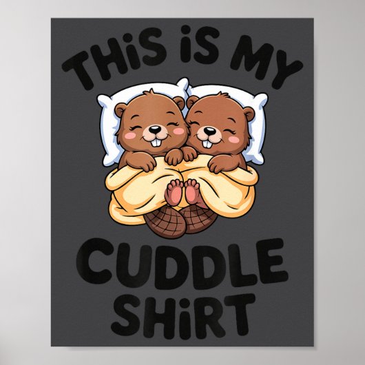 Funny Beaver Couple This Is My Cuddle Poster (Voorkant)