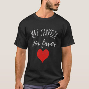 Funny Beer Lovers  Humor MOS CERVEZAS POR T-shirt