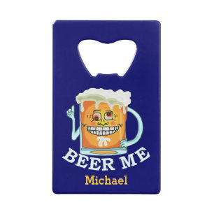 Funny Beer Me Custom Kredietkaart Flessenopener