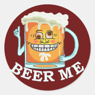 Funny Beer Me Ronde Sticker