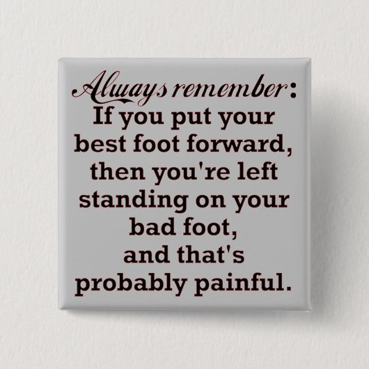 Funny Best Foot Demotivational Vierkante Button 5,1 Cm (Voorkant)