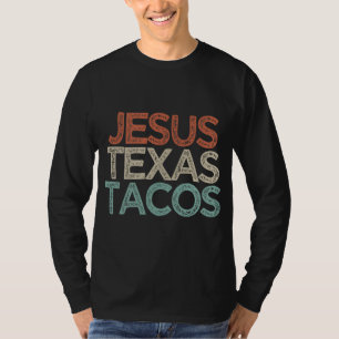 Funny Best Friend Gift Jesus Texas Tacos T-shirt