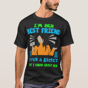 Funny Best Friend Quote BFF Friendship Funny Sayin T-shirt