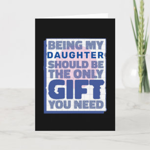 Funny Best Gift for Daughter Kaart