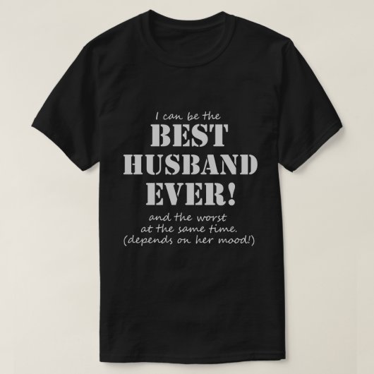 Funny Best Husband Ever T-Shirt (Design voorkant)