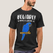 Funny Beware Hyacinth Macaw Parrot Lover T-shirt (Voorkant)