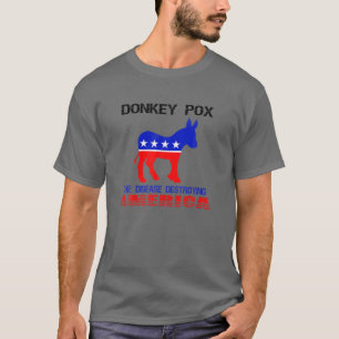Funny Biden Donkey Pox the Disease die Amer verwoe T-shirt