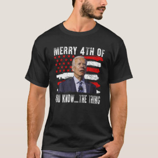 Funny Biden verwarde Merry Happy 4th van je kent T T-shirt