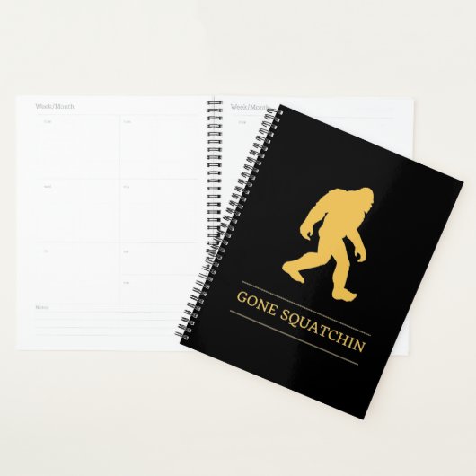 Funny Big Foot Gone Squatchin Sasquatch Planner (Display)