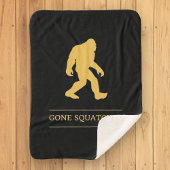 Funny Big Foot Gone Squatchin Sasquatch Sherpa Deken