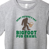 Funny Big Foot Pub kruipt St Patricks Day T-Shirt