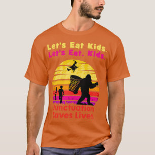 Funny Bigfoot Halloween Trick or treat Lets Eat Ki T-shirt