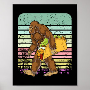 Funny Bigfoot Holding A Taco Poster