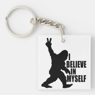 Funny Bigfoot-ik geloof in mezelf Sleutelhanger