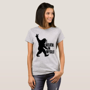 Funny Bigfoot-ik geloof in mijn eigen T-shirt