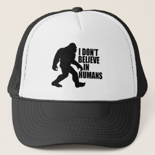 Funny Bigfoot-ik geloof niet in mensen Trucker Pet
