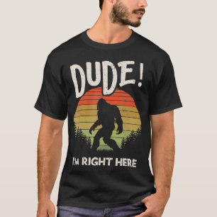 Funny Bigfoot Man, ik ben hier Camping & Hiking T-shirt