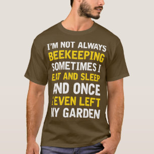 Funny Bijenteelt Gezegde Honingbijen Bijenteelt 4 T-shirt