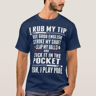 Funny billiard-shirt dat ik mijn tip versla t-shirt