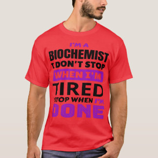 Funny Biochemist Gezegden i m a biochemist job tit T-shirt