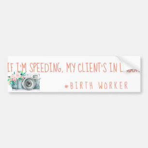 Funny Birth Worker bumper sticker