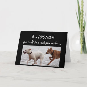 Funny Birthday Brother Pain in Cute Dogs Kaart