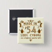 Funny Birthday Cyborg met  jaar Vierkante Button 5,1 Cm (Voorkant /achterkant)