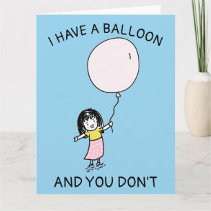FUNNY BIRTHDAY IK HEB EEN BALLOON DAT JE NIET MEIS KAART
