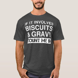 Funny Biscuits en Gravy American Breakfast food T-shirt