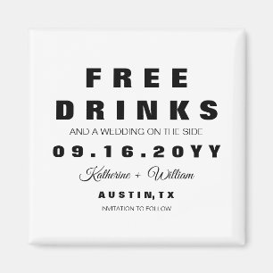 Funny Black and White Free Drink Save the Date Magneet