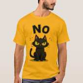 Funny Black Cat Says No Graphic T-Shirt for (Devant)