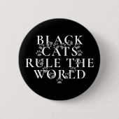 Funny Black Cats Rule De World Cat Lover Button (Voorkant)