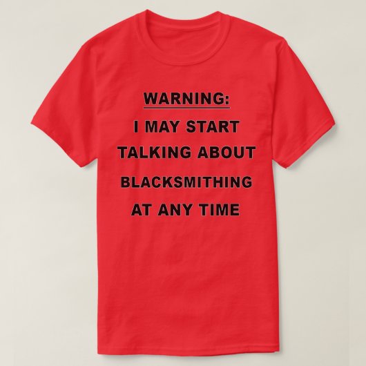 Funny Blacksmithing Gift for Men Women T-shirt (Design voorkant)