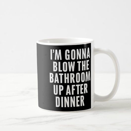 Funny Blow The Bathroom Adult Humor Inappropriate Koffiemok (Rechts)