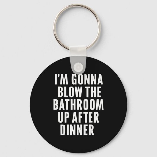 Funny Blow The Bathroom Adult Humor Inappropriate Sleutelhanger (Voorkant)