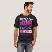 Funny BMX MOM houdt geen kalm BMX moeder T-shirt (Voorkant volledig)