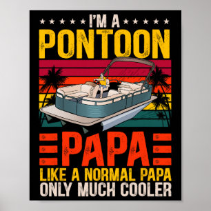 Funny Boat Pontoon Papa als een normale pap. Poster