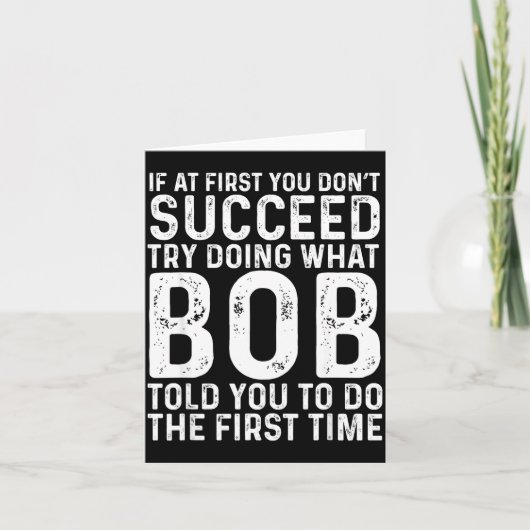 Funny Bob If At First You Don't Succeed Father's D Kaart (Voorkant)