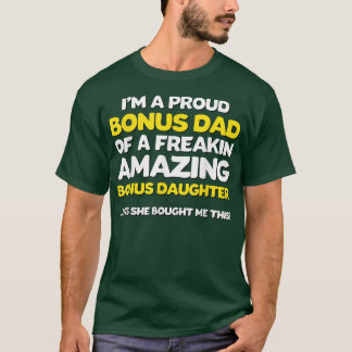 Funny Bonus Dad Day Gift Stepdochter Stepd T-shirt