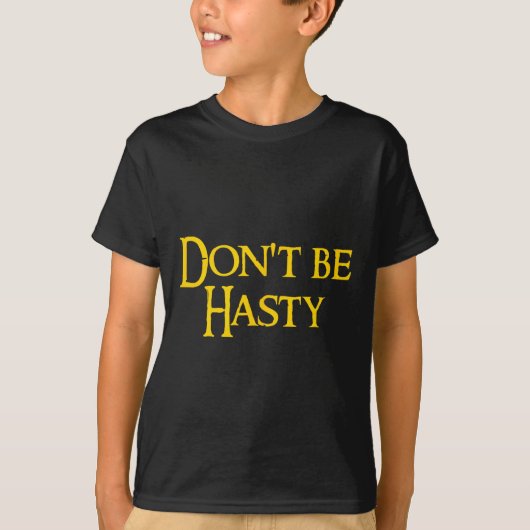 Funny Book - Don't Be Hasty  T-shirt (Voorkant)
