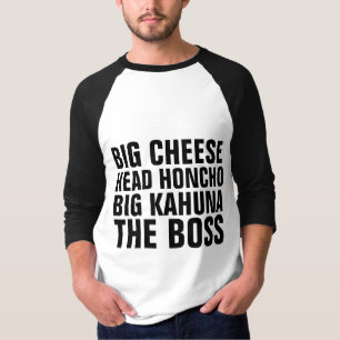 Funny BOSS BIG CHEESE T-Shirts T - shirts